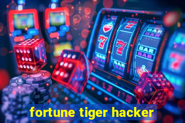 fortune tiger hacker